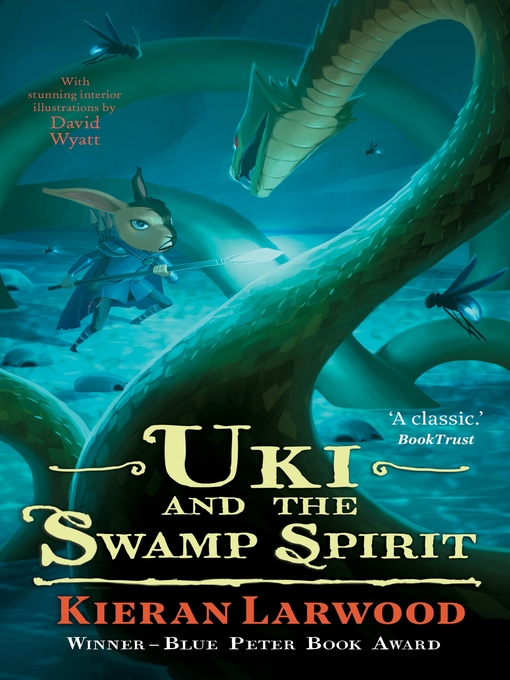Title details for Uki and the Swamp Spirit by Kieran Larwood - Available